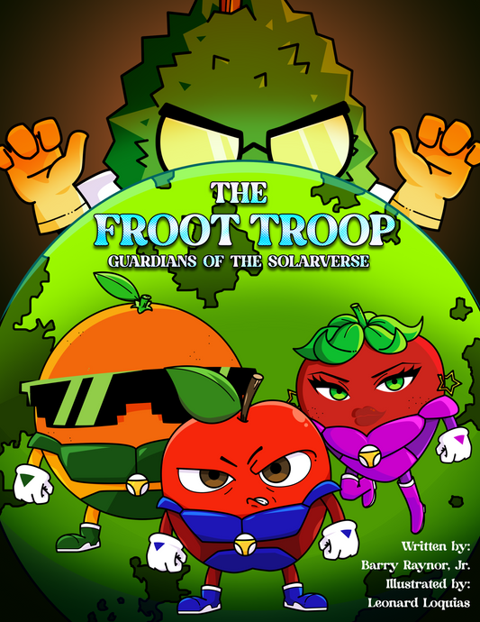 The Froot Troop: Guardians of the Solarverse